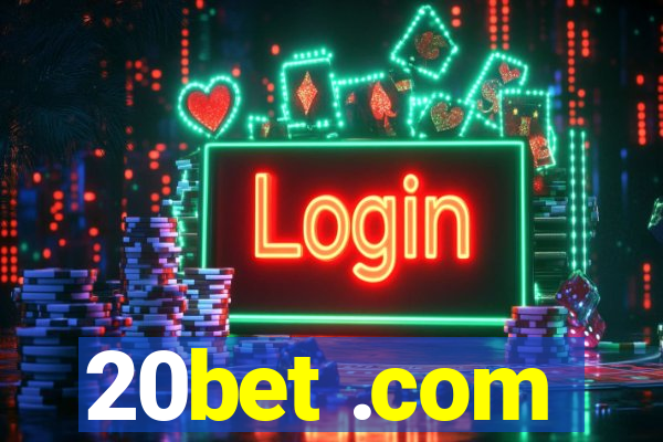 20bet .com